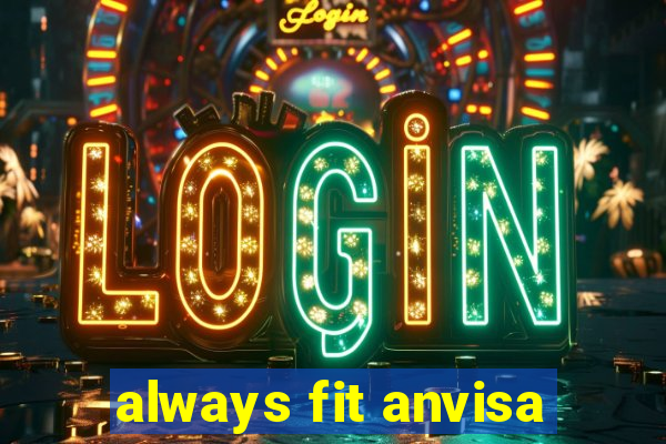 always fit anvisa